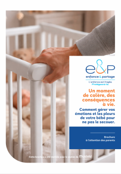 Page de couverture brochure Un moment de colère, des conséquences à vie. Comment gérer vos émotions et les pleurs de votre bébé pour ne pas le secouer.