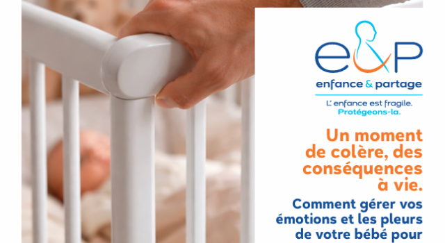 Visuel Découvrez notre nouvelle brochure « Un moment de colère, des conséquences à vie. Comment gérer vos émotions et les pleurs de votre bébé pour ne pas le secouer »